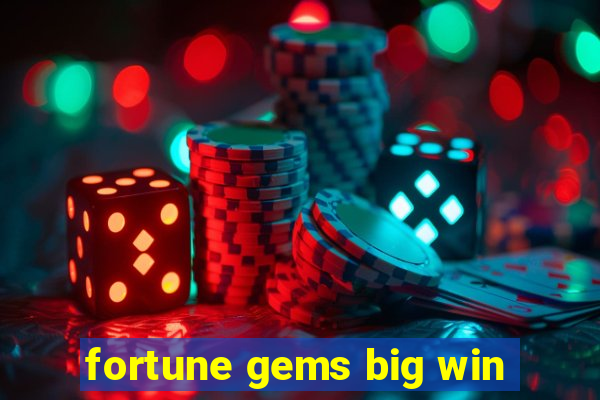 fortune gems big win